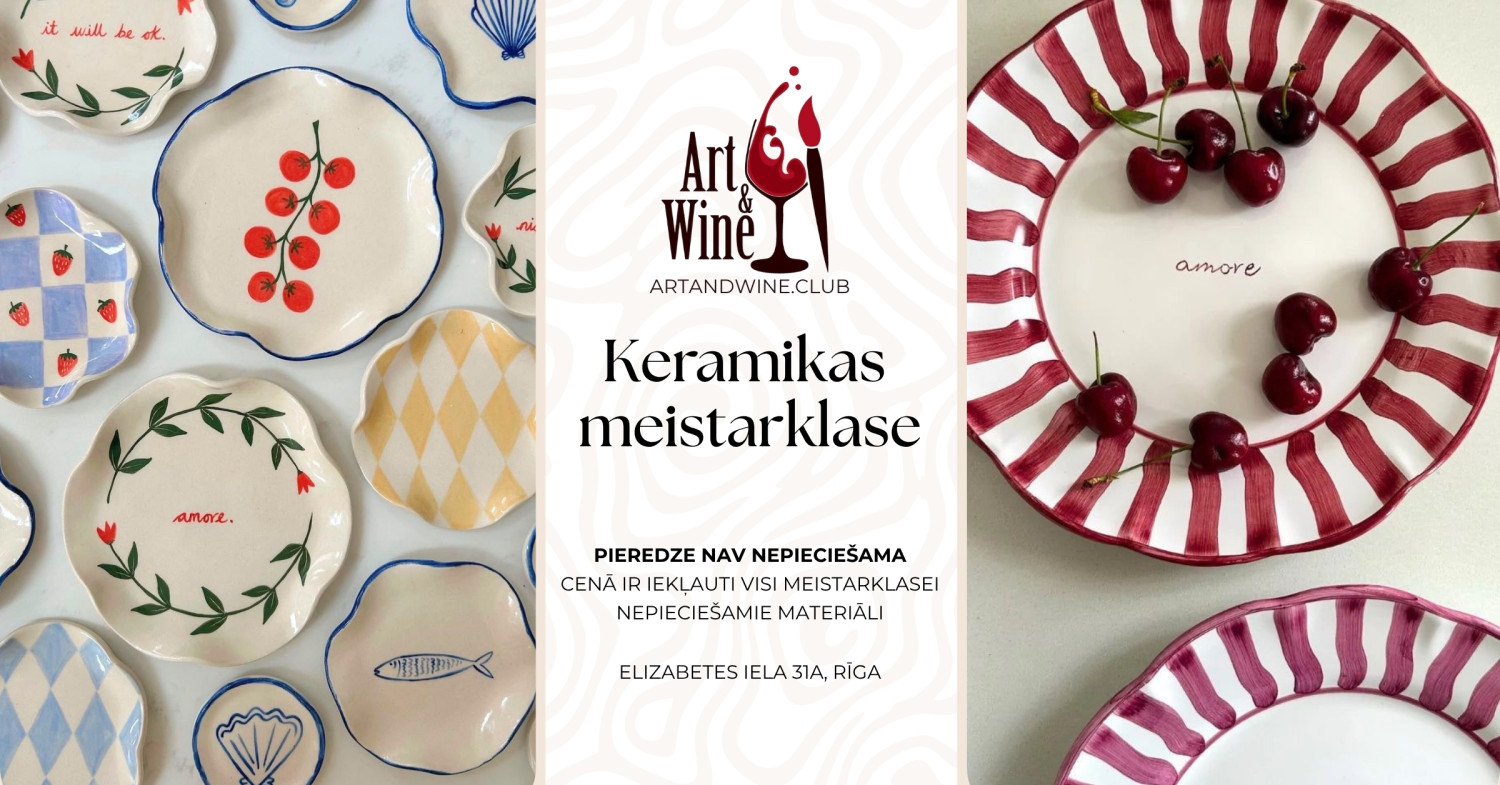 Art&Wine radošā meistarklase: Keramikas meistarklase.