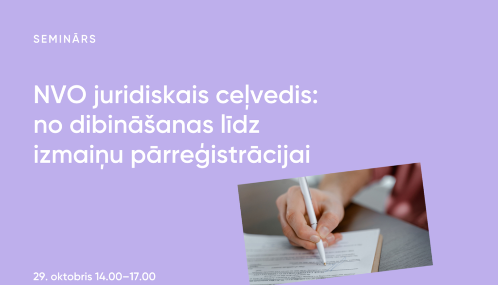 NVO nams aicina uz tiešsaistes semināru “NVO juridiskais ceļvedis: no dibināšanas līdz izmaiņu pārreģistrācijai”